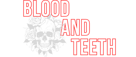 Blood and Teeth: A Dark Fiction Collection